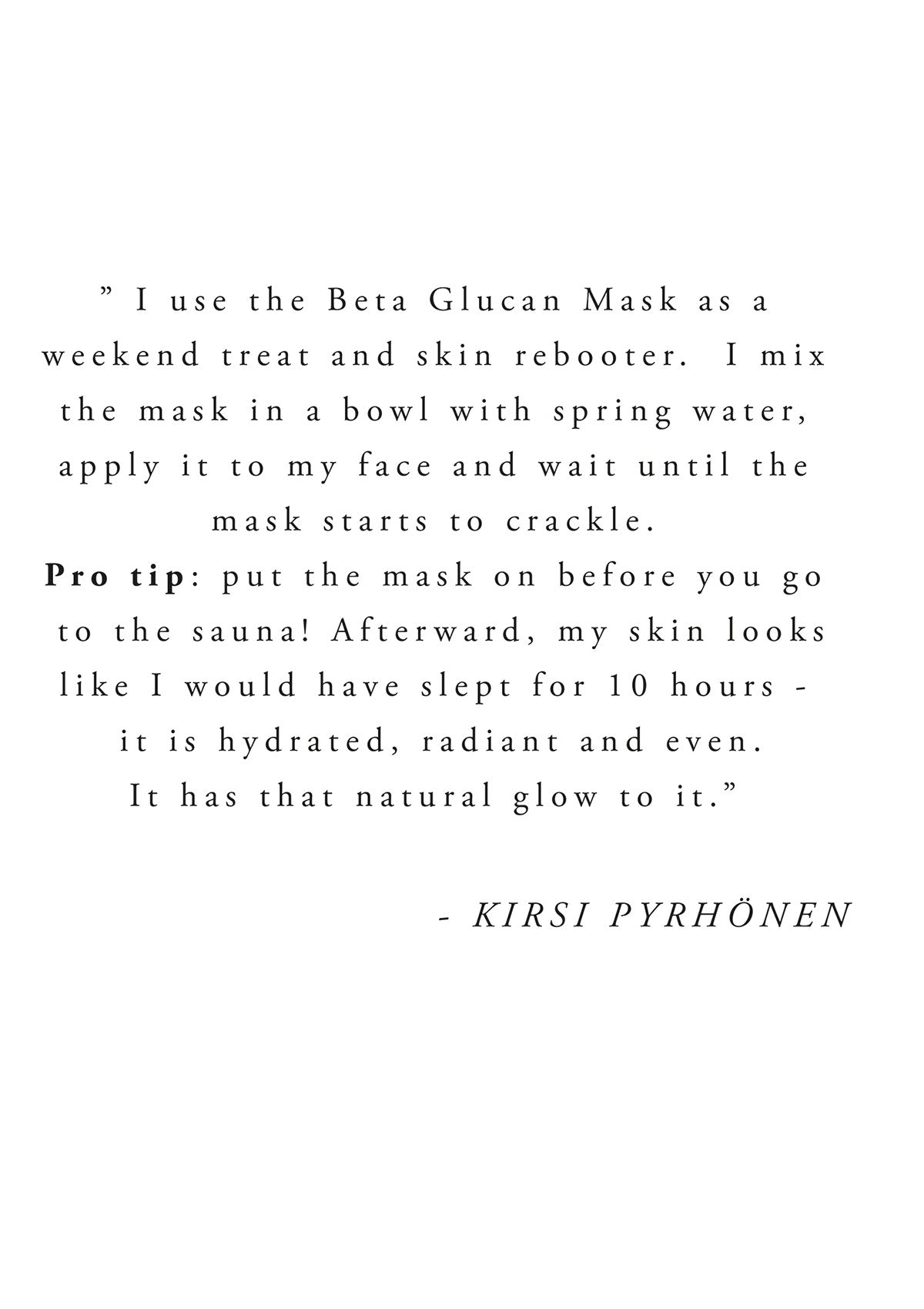 Customer testimonial: Niki Newd® Betaglucan Mask reduced redness and left my skin calm and smooth.